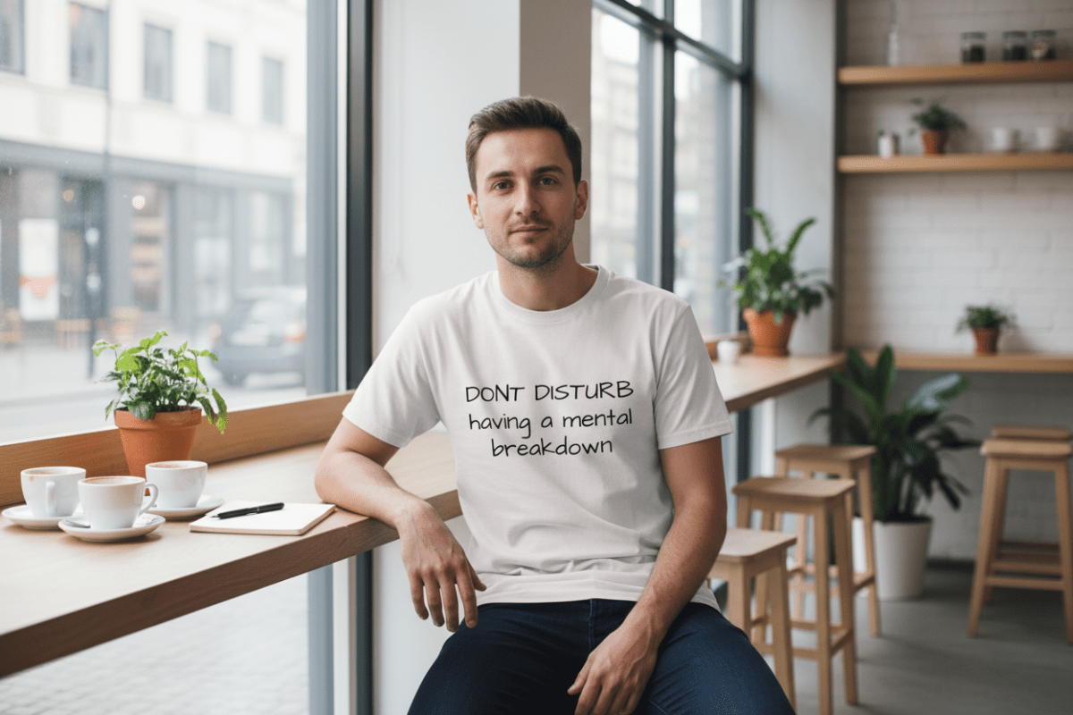 Don't Disturb Having A Mental Breakdown - Humor Tee