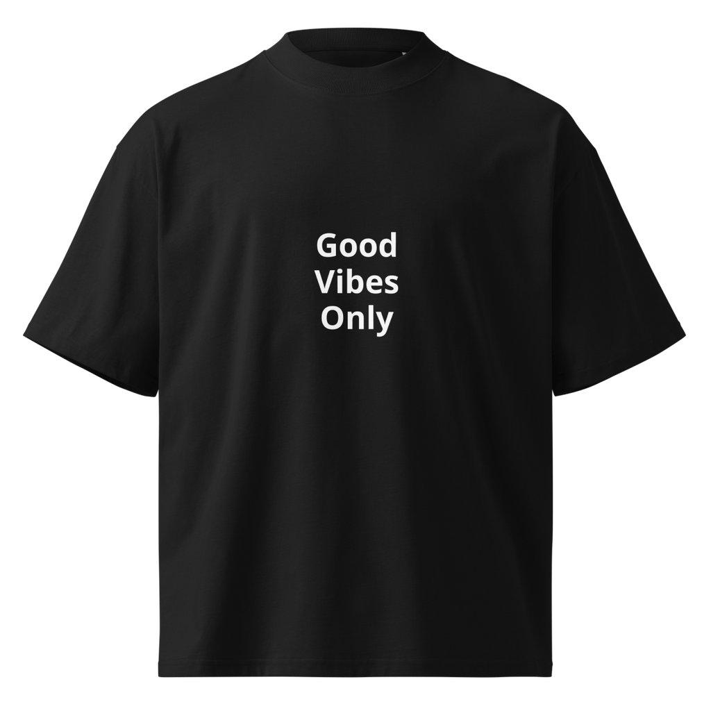 Good Vibes Only Unisex organic oversized high neck t-shirt