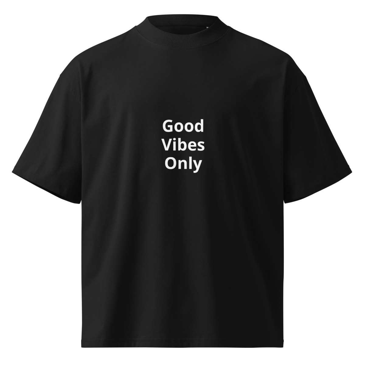 Good Vibes Only Unisex organic oversized high neck t-shirt